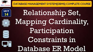 L14 Relationship Set Mapping Cardinality Participation Constraints in Database ER Model [upl. by Zosema434]