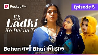 Episode 5  Ek ladki ko Dekha to  Pocket FM [upl. by Odnomar770]