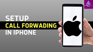 How To Setup Call Forwarding On iPhone  IOS 17 Updated [upl. by Alyaj]