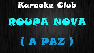 ROUPA NOVA  A PAZ  KARAOKE [upl. by Nosila669]