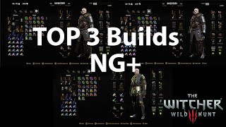 Witcher 3 TOP 3 Builds for NG [upl. by Labaw272]