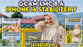 Terbaru🔥 Config iPhone 16 Stabilizer 7 Gcam Lmc 84 Video Nya Stabil Smooth amp Support Ultrawide 05 [upl. by Yclehc514]