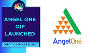 Angel One QIP Launched Co Looking To Raise Up To ₹1500 Crore At A Floor Price Of ₹255501Sh [upl. by Verge]