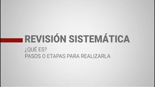 ¿Qué es una revisión sistemática ¿Cómo realizarla Pasos o Etapas [upl. by Yelsnit585]