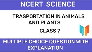 NCERT CLASS 7  SCIENCE  Transportation in Animals And Plants [upl. by Gannie605]