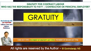 Gratuity for Contract Labour  WHO HAS THE RESPONSIBILITY TO PAY  Contractor or Principal Employer [upl. by Lowney]