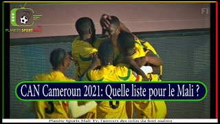 Quelle liste pour le Mali à la 33e édition CAN 2021 en bambara [upl. by Skinner]