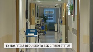 Texas hospitals now required to ask about citizenship status [upl. by Therron644]