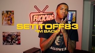 Setitoff83 Im Back Live Performance On Fucious TV [upl. by Katee]