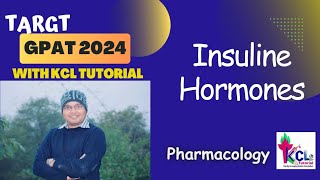 Insuline hormone amp Their Pharmacology  Target GPAT 2024 with KCL Tutorial [upl. by Uaerraj300]