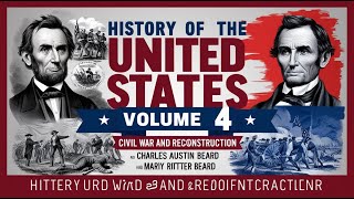 History of the United States Volume 4  Civil War and Reconstruction  Beard amp Beard  Audiobook [upl. by Doris]