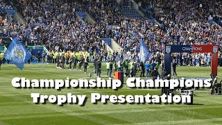 😁Leicester City FC Championship Champions Trophy Presentation [upl. by Demetrius]