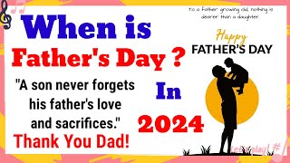 When is Fathers Day in 2024  Fathers Day Date  Fathers Day 2024 in uk and India [upl. by Ellennahc]