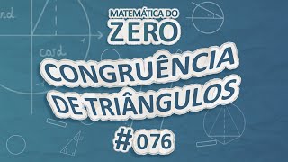 Matemática do Zero  Congruência de triângulos  Brasil Escola [upl. by Pellikka800]