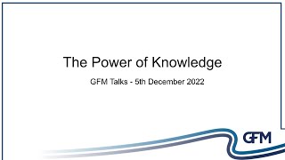 GFM Talks  The Power of Knowledge [upl. by Emmett]