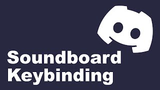 Discord  Keybinding for Soundboard [upl. by Ru217]