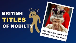 Understanding British Titles of Nobility and How to Use Them [upl. by Metsky]