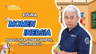 MOMEN INERSIA  MATERI UTBK DAN SIMAK UI  MATERI FISIKA UTBK  UTBK 2022  SIMAK UI 2022 [upl. by Hplodnar690]