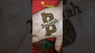 Badshah Name Mehndi Design 👑 B letter mehndi design 🦚 Morni mehndi mehndidesign mehandi shorts [upl. by Oirtemed975]