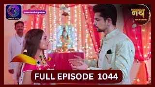 Nath Rishton Ki Agnipariksha  11 Sept 2024  Full Episode 1044  Dangal TV [upl. by Casia]