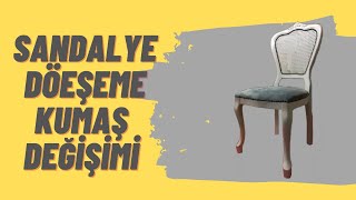 SANDALYE DÃ–ÅEME KUMAÅ DEÄÄ°ÅÄ°MÄ° KABARA NASIL Ã‡AKILIR evde sandalye kaplama [upl. by Aseela]