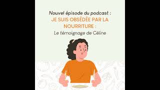 87 Je suis obsédée par la nourriture  le témoignage de Céline [upl. by Olleina513]