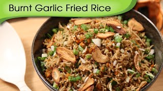 Burnt Garlic Fried Rice  Chinese Main Course Recipe  Ruchis Kitchen [upl. by Rape]