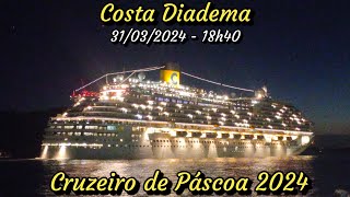 Costa Diadema saindo de Santos 31032024  Cruzeiro de Páscoa 2024 [upl. by Elletnwahs41]