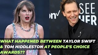 What happened between Taylor Swift amp Tom Hiddleston at People‘s Choice Awards [upl. by Kassia]