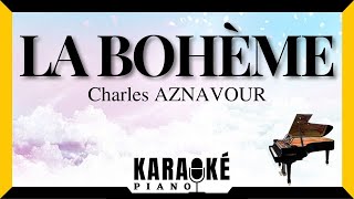 La bohème  Charles AZNAVOUR Karaoké Piano Français karaoke [upl. by Swainson]