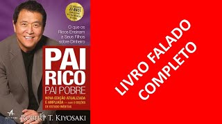 Pai Rico Pai Pobre  Robert Kiyosak  Audiolivro [upl. by Ahtanamas]