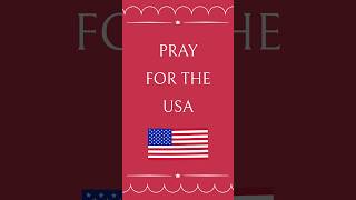 🙏 🇺🇸 DAY 13 Pray for the USA 🙏 🇺🇸 [upl. by Aetnahc610]