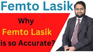 Femto Lasik Eye Surgery  Why Femto Is So Accurate FemtoLasik Surgury Benefits and Suggestions [upl. by Rayle]