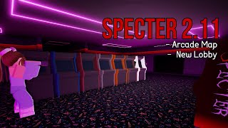 New Lobby and Arcade Map  Roblox Specter 211 Update [upl. by Hnahc]