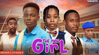 THE NEW GIRL  Season 2 Episode 6  Yawaskits [upl. by Ojok]