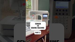 Serger vs Sewing Machine Part 2 Follow along for Part 3 and more tips and tutorials sewinghacks [upl. by Aunson930]