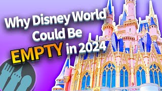 Why Disney World Could Be Empty in 2024 [upl. by Aserehs]