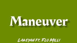 Lakeyah  Maneuver feat Flo Milli Lyrics [upl. by Grantley]