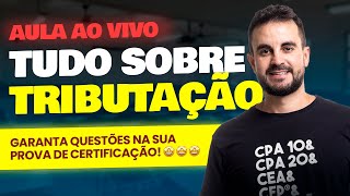 AULA AO VIVO Tudo sobre TRIBUTAÇÃO Atualizada 2024 🦈 [upl. by Esil]