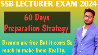 SSB LECTURER EXAM 60 DAYS PREPARATION STRATEGY 2024 💕 Questions Level  Safe Score [upl. by Ariam661]