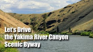 Lets Drive the Yakima River Canyon Scenic Byway WA 821N [upl. by Alisha]