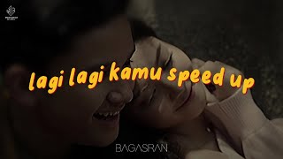 Bagas Ran  Lagi Lagi Kamu Sped Up [upl. by Enamart]