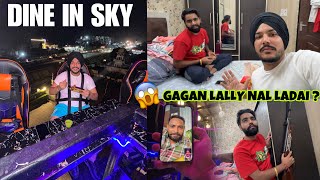 Gagan lally Te Meri Dubai Vich Ladai  DINE IN SKY VLOG  Bhana Sidhu Veera [upl. by Darrin816]