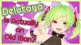 Delutaya  This Cute Vtuber is Actually an Old Man [upl. by Sivrat]