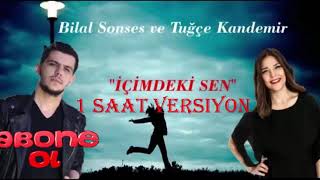 Bilal Sonses amp Tuğçe Kandemir  İçimdeki Sen 1 Saat Versiyon Official Video [upl. by Arres]