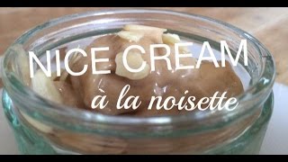 Nice cream à la noisette crème glacée vegan à base de banane [upl. by Einnad]