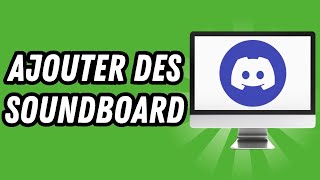 Comment ajouter des soundboard sur Discord GUIDE COMPLET [upl. by Oab259]