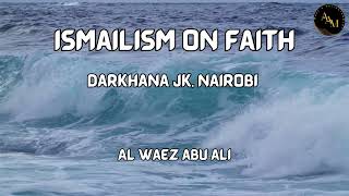 Waez  Ismailism on Faith  Darkhana JK Nairobi by Al Waez Abu Ali Missionary ²¹⁶ [upl. by Trebmer]