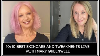 1010 BEST SKINCARE AND TWEAKMENTS WITH MARY GREENWELL [upl. by Aicilihp]