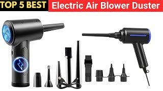 Top 5 Best Electric Air Blower Dusters 2025  For PC Laptop and Keyboard Cleaning [upl. by Jeffy296]